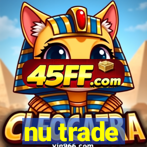 nu trade